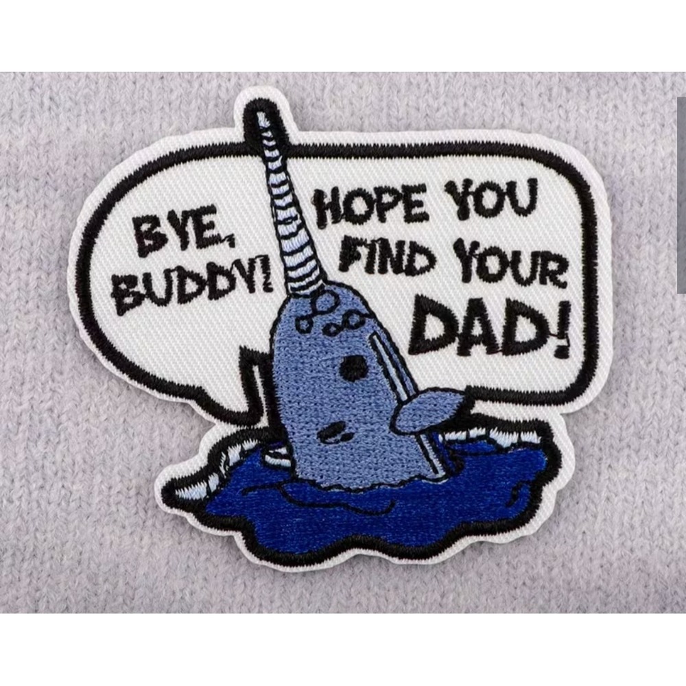 Elf Movie Narwhal Bye Buddy Hope You Find Your Dad Iron On Patch Blue White 2.8"